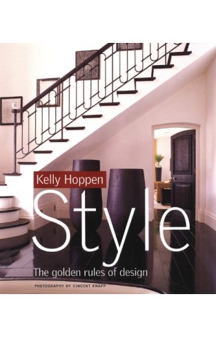 Kelly Hoppen Style: The Golden Rules of Design [PB]
